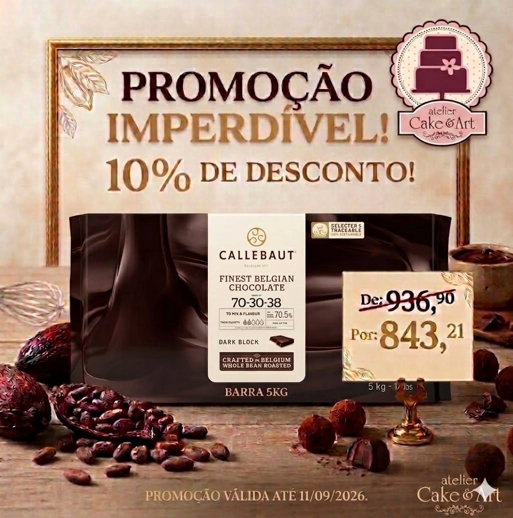 Desconto Especial Chocolate Callebaut 70-30-38 Amargo - Atelier Cake Art